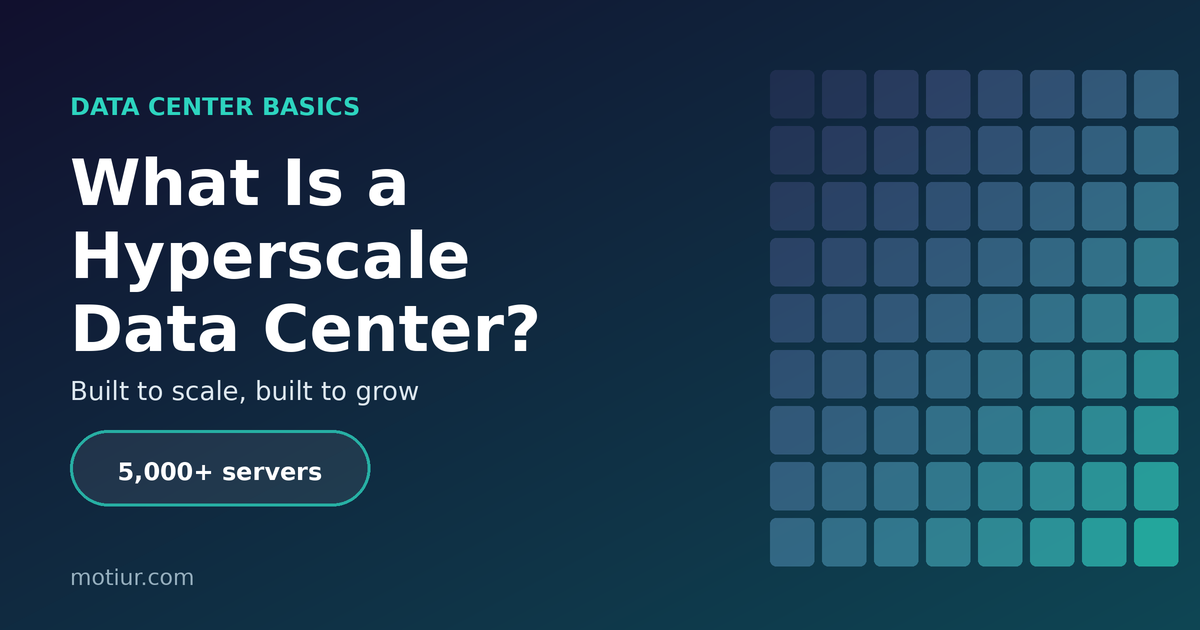 What Is a Hyperscale Data Center?